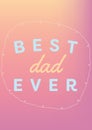 Composition of best dad ever text with frame on pink to yellow background Royalty Free Stock Photo