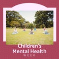 Composition of children\'s mental health week text and children practicing yoga in park