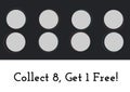 Composition of collect 8 get 1 free text with eight dots for loyalty stamps on black