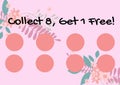 Composition of collect 8 get 1 free text with eight dots for loyalty stamps with flowers
