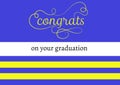 Composition of congrats on your graduation message, on blue, white and yellow striped background