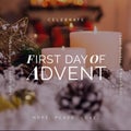 Composition of first day of advent text over candles and christmas decorations