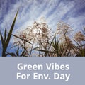 Composition of green vibes for env day text over field Royalty Free Stock Photo