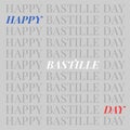 Composition of happy bastille day texts in repetition