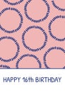 Composition of happy 16th birthday text and blue line circles on pink background