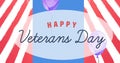 Composition of happy veterans day text and balloons, over stripes in colours of american flag Royalty Free Stock Photo