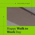 Composition of happy walk to work day text and copy space over gray background