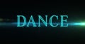 Composition of neon dance text over light trails on black background