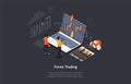 Composition With People And Objects On Dark Background. Vector Isometric Illustration, Cartoon 3D Style. Forex Trading