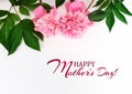 Composition of pink peonies, leaves on white background. Fresh flowers. Inscription Happy Mother`s Day. Advertising banner, poste Royalty Free Stock Photo