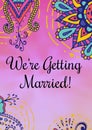 Composition of we\'re getting married message with colourful flower designs on pink