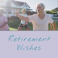 Composition of retirement wishes text over senior diverse people practicing yoga