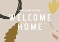 Composition of welcome home text with abstract shapes on beige background