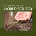 Composition of world soil day text over caucasian woman's hands with plant in garden Royalty Free Stock Photo