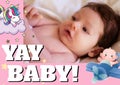 Composition of yay baby text and photo of caucasian baby