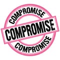 COMPROMISE text on pink-black round stamp sign Royalty Free Stock Photo