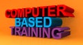 Computer based training