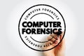 Computer forensics - branch of digital forensic science pertaining to evidence found in computers and digital storage media, text Royalty Free Stock Photo