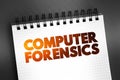 Computer Forensics text quote on notepad, concept background