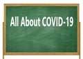 A school chalkboard blackboard with the words all about covid-19 Royalty Free Stock Photo