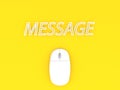Computer mouse and message on a yellow background.