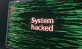 Computer screen displaying system hacked message with glitching digital code and data stream Royalty Free Stock Photo