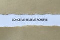 conceive believe achieve on white paper