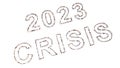 Concept or conceptual community of people forming the 2023 CRISIS message. 3d illustration metaphor for economic and financial