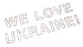 Large community of people forming WE LOVE UKRAINE message. 3d illustration metaphor for patriotism, country