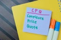 Concept of CPQ - Configure Price Quote write on sticky notes isolated on Wooden Table