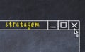Concept of dealing with problem. Chalk drawing of closing browser window with caption stratagem Royalty Free Stock Photo
