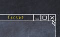 Concept of dealing with problem. Chalk drawing of closing program window with caption factor
