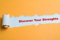 Concept of Discover Your Strenghts Text written in torn paper Royalty Free Stock Photo