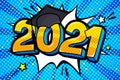 Concept of a graduating class of 2021. Numbers with graduation cap in pop art style