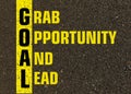 Concept image of GOAL as GRAB OPPORTUNITY AND LEARN written over road marking yellow paint line. Royalty Free Stock Photo