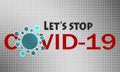 Concept of let`s stop COVID-19 corona virus Royalty Free Stock Photo