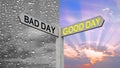 Good day bad concept gloom despair depression depressed happy joy bright sign disposition mental state health mind body soul