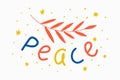 Concept pray for peace. Banner with lettering and peace branch. Poster with slogan, no war, world day of peace, equality