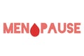 Menopause phrase with blood spot drop, on isolated background website banner advertisement.