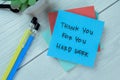 Concept of Thank You For You Hard Work write on sticky notes isolated on Wooden Table Royalty Free Stock Photo