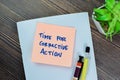 Concept of Time For Corrective Action write on sticky notes isolated on Wooden Table