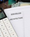 Concept words SERVERLESS ARCHITECTURE it is written in a notebook on a blank page, a vertical photo Royalty Free Stock Photo