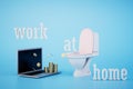 The concept of working from home. A laptop with coins, a toilet bowl and the inscription Work at home. 3D render