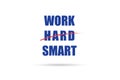 Concept of working smart not hard