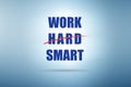 Concept of working smart not hard