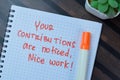 Concept of Your Contributions Are Noticed Nice Work! write on book isolated on Wooden Table Royalty Free Stock Photo
