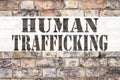 Conceptual announcement text caption inspiration showing Human Trafficking. Business concept for Slavery Crime Prevention written Royalty Free Stock Photo