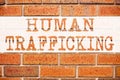 Conceptual announcement text caption inspiration showing Human Trafficking. Business concept for Slavery Crime Prevention written Royalty Free Stock Photo