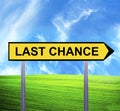 Conceptual arrow sign against beautiful landscape with text - LAST CHANCE Royalty Free Stock Photo