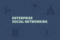 Conceptual business illustration with the words enterprise social networking